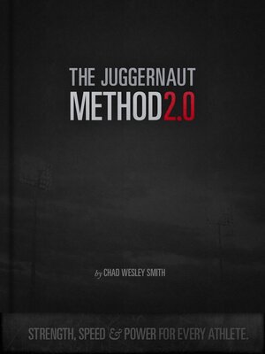cover image of The Juggernaut Method 2.0: Strength, Speed, and Power For Every Athlete